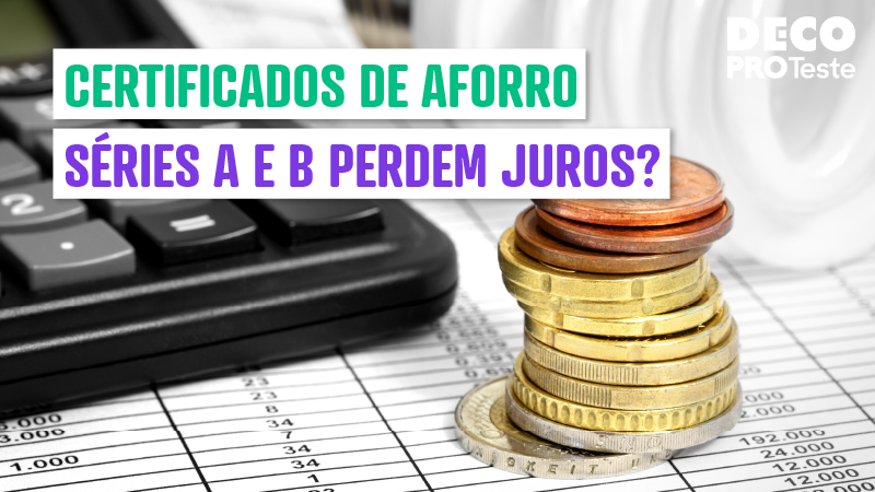 Certificados de aforro: séries A e B perdem juros?